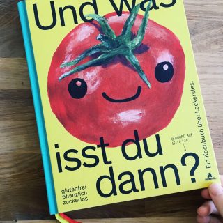 Und was isst du dann? Ein Kochbuch über Leckerstes. Glutenfrei, pflanzlich, Humor | 60 Rezepte | fructopia.de